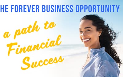 A Path to Financial Success – Forever Business Opportunity